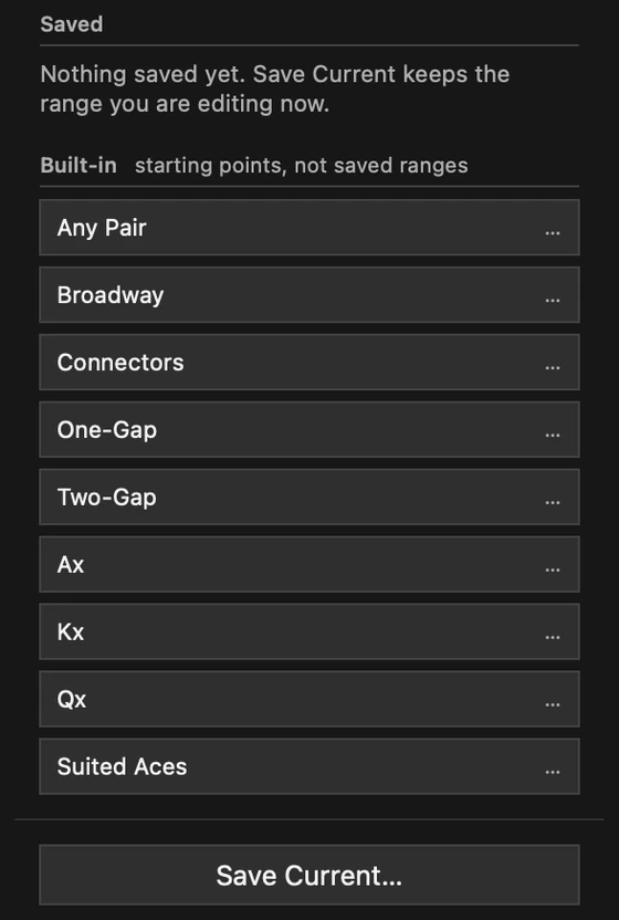 The saved ranges popover in Axis with built-in starting points: Any Pair, Broadway, Connectors, One-Gap, Two-Gap, Ax, Kx, Qx and Suited Aces.